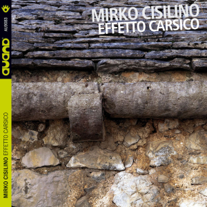 Mirko Cisilino "EFFETTO CARSICO" AU9083