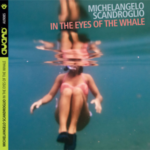 Michelangelo Scandroglio "IN THE EYES OF THE WHALE" AU9085